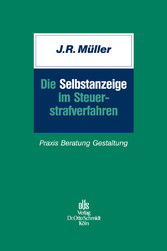 Die Selbstanzeige im Steuerstrafverfahren