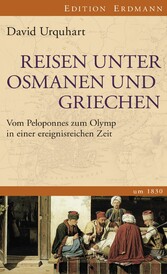 Reisen unter Osmanen und Griechen