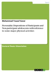 Personality Dispositions of Participants and Non-participant adolescents with reference to some major physical activities