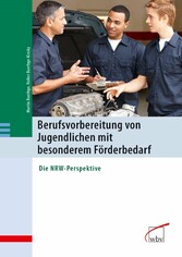 Berufsvorbereitung von Jugendlichen mit besonderem Förderbedarf