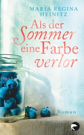 Als der Sommer eine Farbe verlor