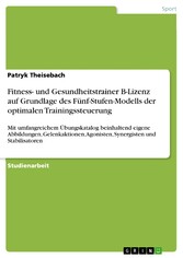 Fitness- und Gesundheitstrainer B-Lizenz auf Grundlage des Fünf-Stufen-Modells der optimalen Trainingssteuerung