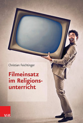 Filmeinsatz im Religionsunterricht