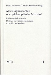 Medizinphilosophie oder philosophische Medizin?