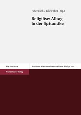 Religiöser Alltag in der Spätantike