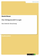 Das Erfolgsmodell Google