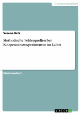 Methodische Fehlerquellen bei Kooperationsexperimenten im Labor