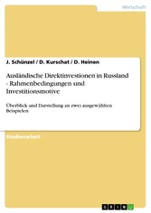 Ausländische Direktinvestionen in Russland - Rahmenbedingungen und Investitionsmotive