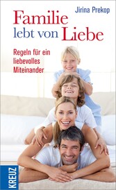 Familie lebt von Liebe