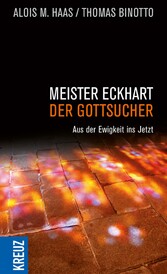 Meister Eckhart - der Gottsucher