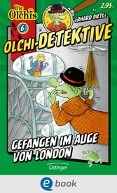 Olchi-Detektive 6. Gefangen im Auge von London