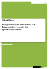 Wertgebundenheit und Wandel von Erkenntnisinteressen in den Sportwissenschaften