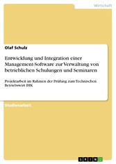 Entwicklung und Integration einer Management-Software zur Verwaltung von betrieblichen Schulungen und Seminaren