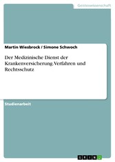 Der Medizinische Dienst der Krankenversicherung.Verfahren und Rechtsschutz