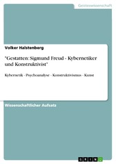 'Gestatten: Sigmund Freud - Kybernetiker und Konstruktivist'