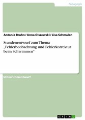 Stundenentwurf zum Thema 'Fehlerbeobachtung und Fehlerkorrektur beim Schwimmen'