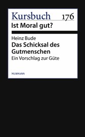 Das Schicksal des Gutmenschen