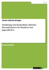 Ernährung und körperliche Aktivität. Besonderheiten bei Kindern und Jugendlichen