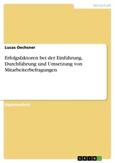 Erfolgsfaktoren bei der Einführung, Durchführung und Umsetzung von Mitarbeiterbefragungen