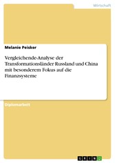 Vergleichende-Analyse der Transformationsländer Russland und China mit besonderem Fokus auf die Finanzsysteme