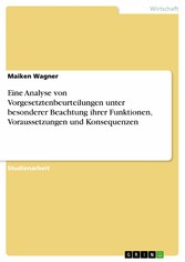 Eine Analyse von Vorgesetztenbeurteilungen unter besonderer Beachtung ihrer Funktionen, Voraussetzungen und Konsequenzen