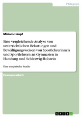 Eine vergleichende Analyse von unterrichtlichen Belastungen und Bewältigungsweisen von Sportlehrerinnen und Sportlehrern an Gymnasien in Hamburg und Schleswig-Holstein