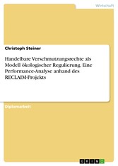 Handelbare Verschmutzungsrechte als Modell ökologischer Regulierung. Eine Performance-Analyse anhand des RECLAIM-Projekts