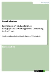 Leistungssport im Kindesalter. Pädagogische Erwartungen und Umsetzung in der Praxis