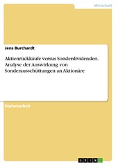 Aktienrückkäufe versus Sonderdividenden. Analyse der Auswirkung von Sonderausschüttungen an Aktionäre