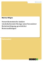 Steuerökonomische Analyse wiederkehrender Bezüge unter besonderer Berücksichtigung gesetzlicher Rentenzahlungen