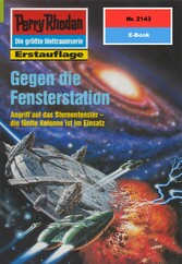 Perry Rhodan 2143: Gegen die Fensterstation