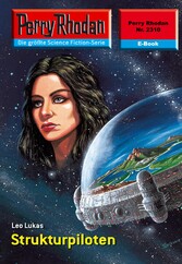 Perry Rhodan 2310: Strukturpiloten