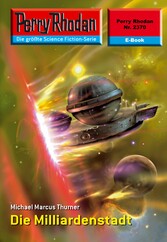 Perry Rhodan 2370: Die Milliardenstadt