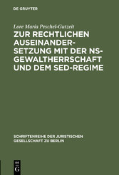 Zur rechtlichen Auseinandersetzung mit der NS-Gewaltherrschaft und dem SED-Regime