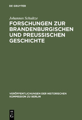 Forschungen zur brandenburgischen und preussischen Geschichte