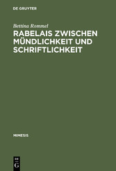 Rabelais zwischen Mündlichkeit und Schriftlichkeit