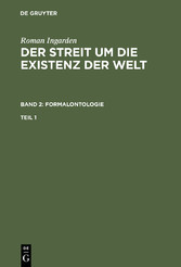 Roman Ingarden: Der Streit um die Existenz der Welt. Band 2: Formalontologie. Teil 1