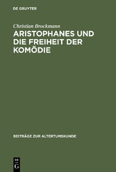 Aristophanes und die Freiheit der Komödie