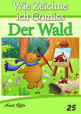 Zeichnen Bücher: Wie Zeichne ich Comics - Der Wald