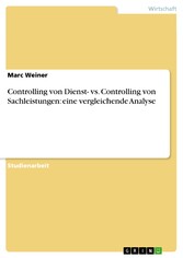 Controlling von Dienst- vs. Controlling von Sachleistungen: eine vergleichende Analyse