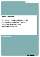 Der Einsatz von Fragebögen im 19. Jahrhundert am Beispiel Wilhelm Mannhardts (Auswertung Weber-Kellermann)