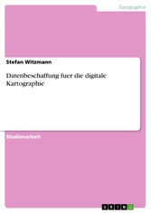 Datenbeschaffung fuer die digitale Kartographie