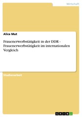 Frauenerwerbstätigkeit in der DDR - Frauenerwerbstätigkeit im internationalen Vergleich