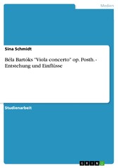 Béla Bartóks 'Viola concerto' op. Posth. - Entstehung und Einflüsse