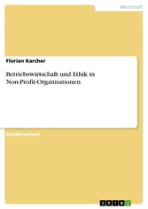 Betriebswirtschaft und Ethik in Non-Profit-Organisationen