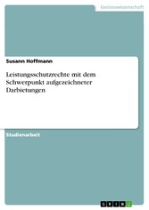 Leistungsschutzrechte mit dem Schwerpunkt aufgezeichneter Darbietungen