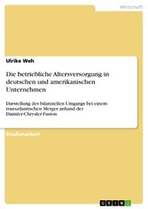 Die betriebliche Altersversorgung in deutschen und amerikanischen Unternehmen