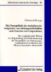 Die Treuepflicht der Aufsichtsratsmitglieder von Aktiengesellschaften und Directors von Corporations