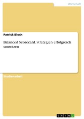 Balanced Scorecard. Strategien erfolgreich umsetzen