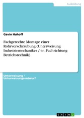 Fachgerechte Montage einer Rohrverschraubung (Unterweisung Industriemechaniker / -in, Fachrichtung Betriebstechnik)